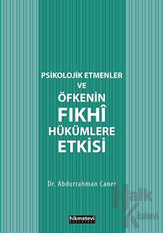 Psikolojik Etmenler Ve Öfkenin Fıkhî Hükümlere Etkisi