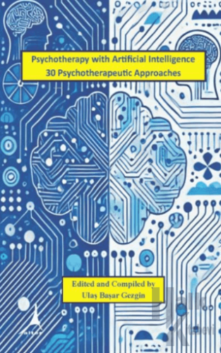 Psychotherapy with Artificial Intelligence 30 Psychotherapeutic Approaches