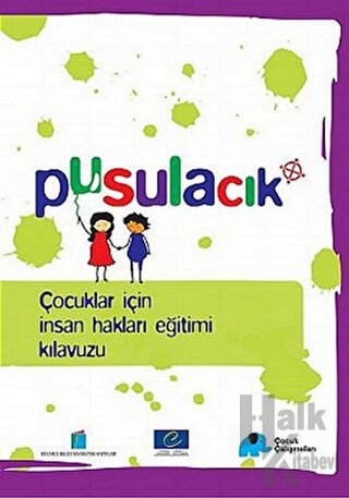 Pusulacık - Çocuklar için İnsan Hakları Eğitimi Kılavuzu