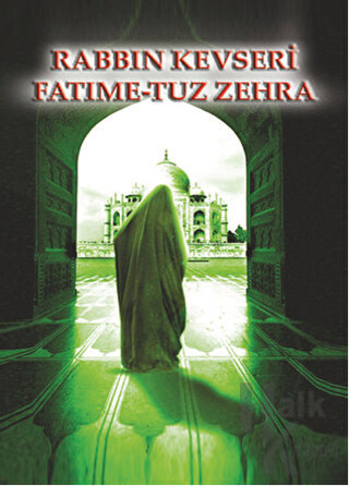 Rabbin Kevseri Sevmedi Fatıma-tuz Zehra - Halkkitabevi