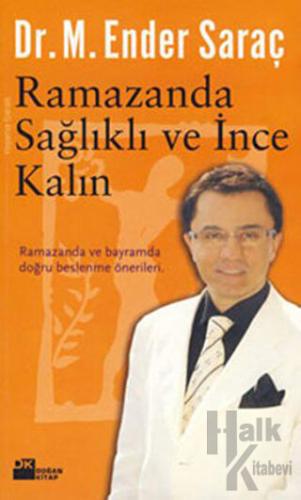 Ramazanda Sağlıklı ve İnce Kalın