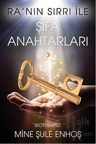 Ra'nın Sırrı İle Şifa Anahtarları