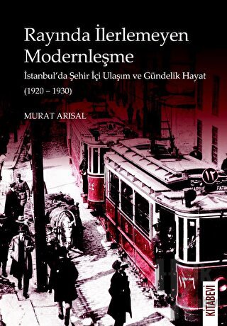 Rayında İlerlemeyen Modernleşme - Halkkitabevi