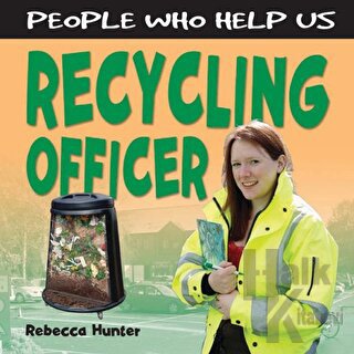 Recycling Officer - People Who Help Us (Ciltli) - Halkkitabevi