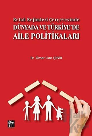 Refah Rejimleri Çerçevesinde Dünyada ve Türkiye'de Aile Politikaları