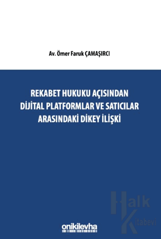 Rekabet Hukuku Açısından Dijital Platformlar Ve Satıcılar Arasındaki D