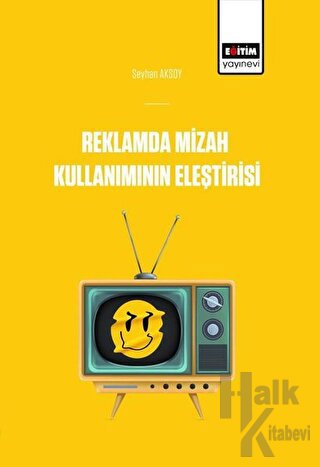 Reklamlarda Mizah Kullanımının Eleştirisi