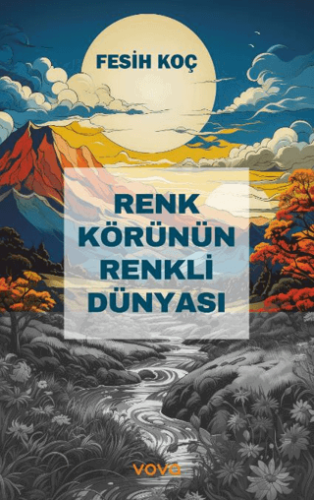 Renk Körünün Renkli Dünyası