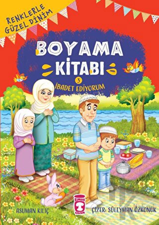 Renklerle Güzel Dinim Boyama Kitabı 3: İbadet Ediyorum