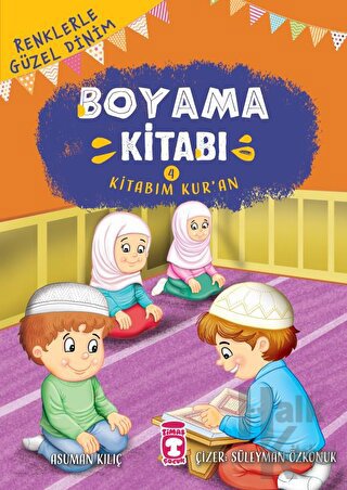 Renklerle Güzel Dinim Boyama Kitabım 4: Kitabım Kur’an - Halkkitabevi