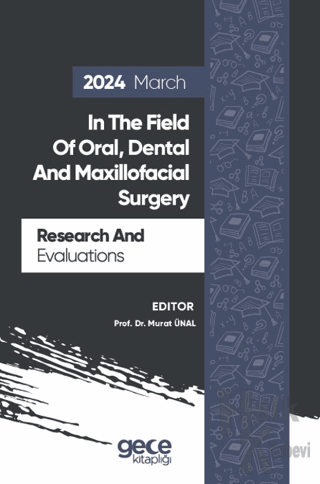 Research And Evaluations In The Field Of Oral, Dental And Maxillofacial Surgery - 2024 March