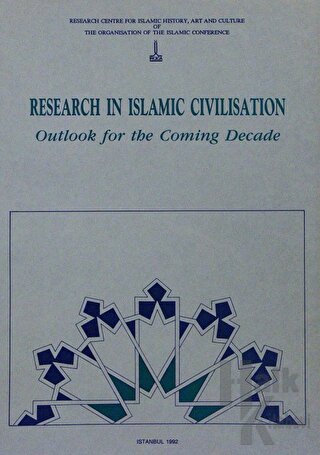 Research in Islamic Civilisation - Outlook for the Coming Decade