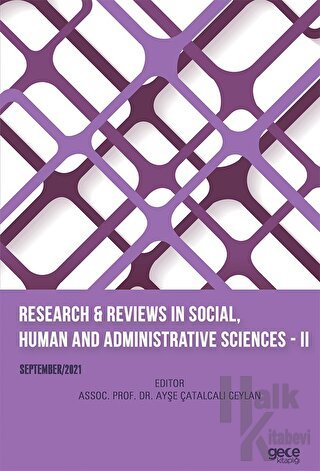 Research Reviews In Social, Human And Administrative Sciences - II