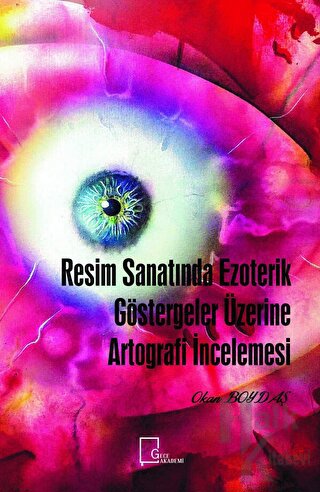 Resim Sanatında Ezoterik Göstergeler Üzerine Artografi İncelemesi