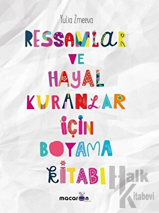 Ressamlar ve Hayal Kuranlar İçin Boyama Kitabı