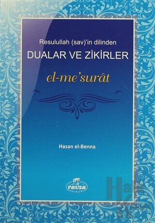 Resulullah (sav)'in Dilinden Dualar ve Zikirler el-me'surat