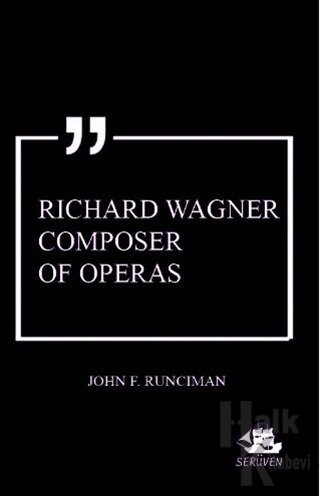 Richard Wagner Composer of Operas - Halkkitabevi