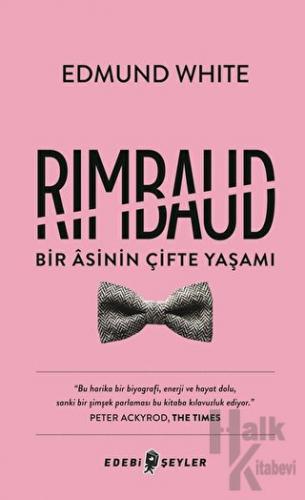 Rimbaud: Bir Asinin Çifte Yaşamı - Halkkitabevi