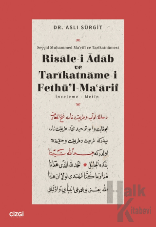 Risalei Adab ve Tarikatnamei Fethül Maarif İnceleme-Metin