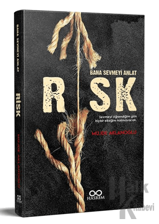 Risk - Bana Sevmeyi Anlat - Halkkitabevi