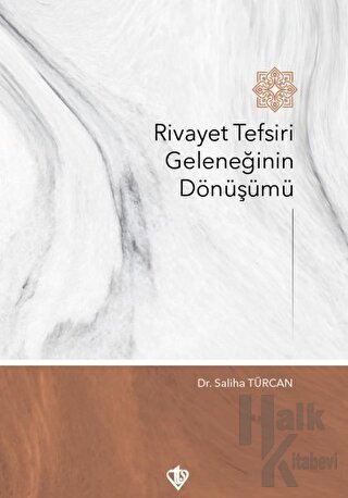 Rivayet Tefsiri Geleneğinin Dönüşümü