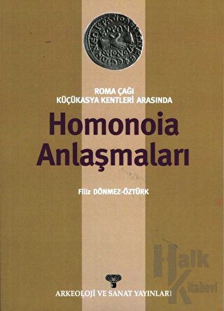 Roma Çağı Küçükasya Kentleri Arasında Homonia Anlaşmaları - Halkkitabe