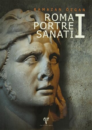 Roma Portre Sanatı 1 (Karton Kapak)