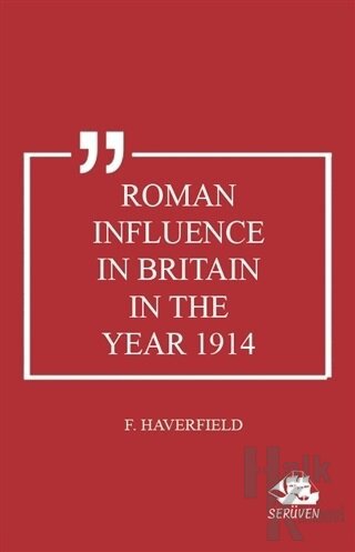 Roman Influence in Britain in the Year 1914