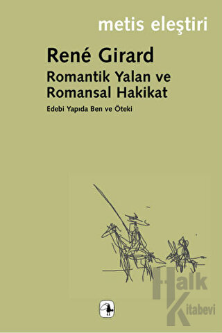 Romantik Yalan ve Romansal Hakikat