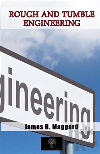 Rough and Tumble Engineering