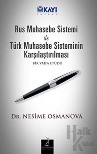 Rus Muhasebe Sistemi ile Türk Muhasebe Sisteminin Karşılaştırılması