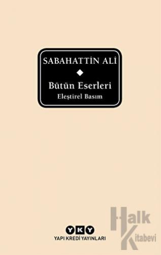 Sabahattin Ali - Bütün Eserleri (Ciltli) - Halkkitabevi