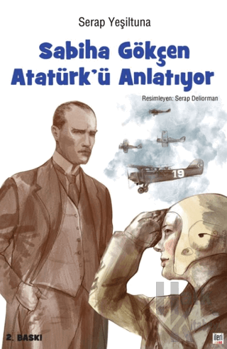 Sabiha Gökçen Atatürk’ü Anlatıyor (Ciltli)