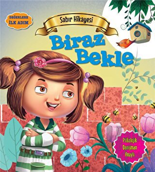 Sabır Hikayesi: Biraz Bekle