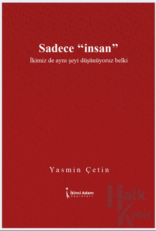 Sadece "İnsan”