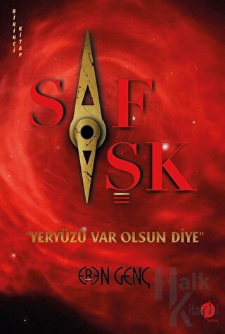 Saf Aşk - Yeryüzü Var Olsun Diye