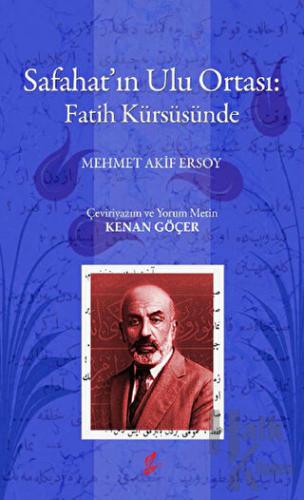 Safahat’ın Ulu Ortası: Fatih Kürsüsünde