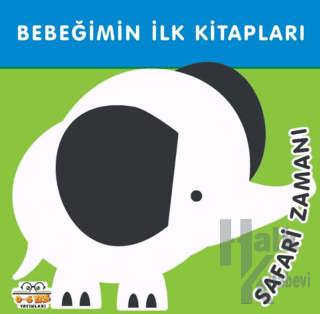 Safari Zamanı - Bebeğimin İlk Kitapları (Ciltli)