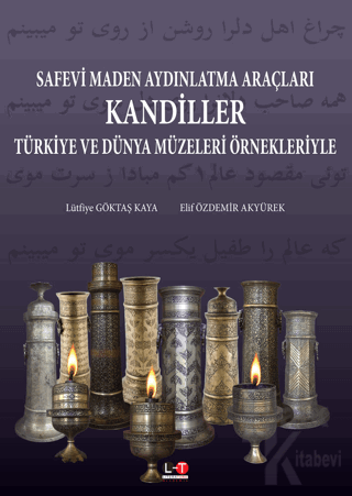 Safevi Maden Aydınlatma Araçları Kandiller Türkiye ve Dünya Müzeleri Örnekleriyle