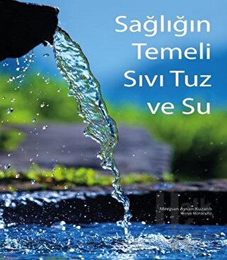 Sağlığın Temeli Sıvı Tuz ve Su