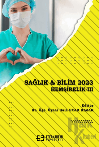 Sağlık & Bilim 2023: Hemşirelik-3