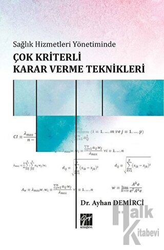 Sağlık Hizmetleri Yönetiminde Çok Kriterli Karar Verme Teknikleri