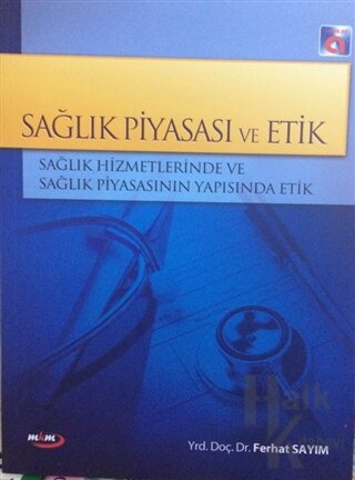 Sağlık Piyasası ve Etik - Halkkitabevi