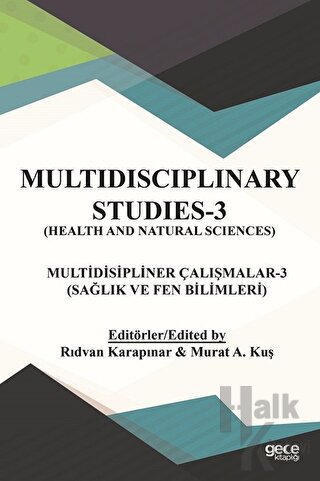 Sağlık ve Fen Bilimleri - Multidispliner Çalışmalar 3 - Health and Natural Sciences - Multidisciplinary Studies 3