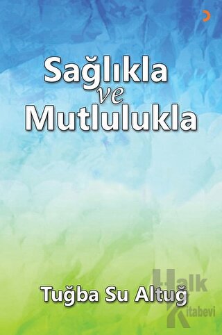 Sağlıkla ve Mutlulukla