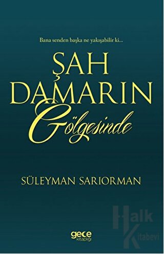 Şah Damarın Gölgesinde