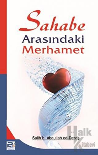 Sahabe Arasındaki Merhamet