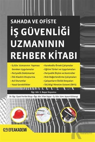 Sahada ve Ofiste İş Güvenliği Uzmanının Rehber Kitabı