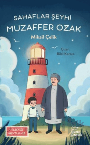 Sahaflar Şeyhi Muzaffer Ozak / Geleceğe Mektup 12 - Halkkitabevi