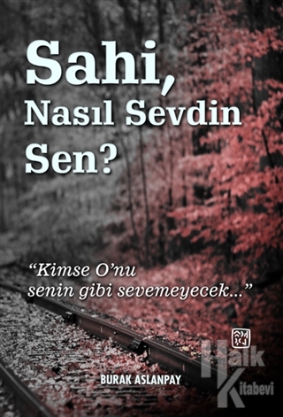 Sahi Nasıl Sevdin Sen?